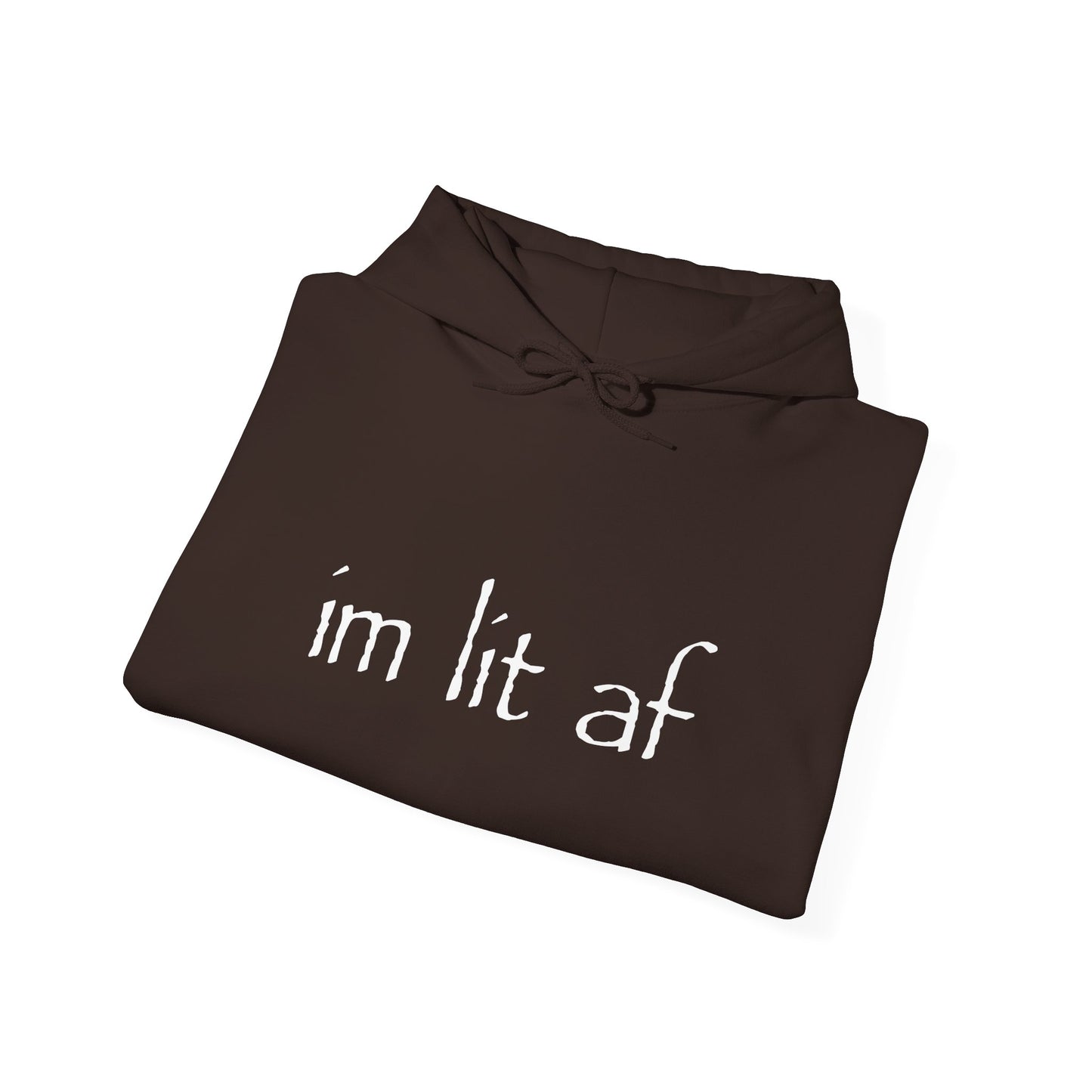 "im lit af" hoodie