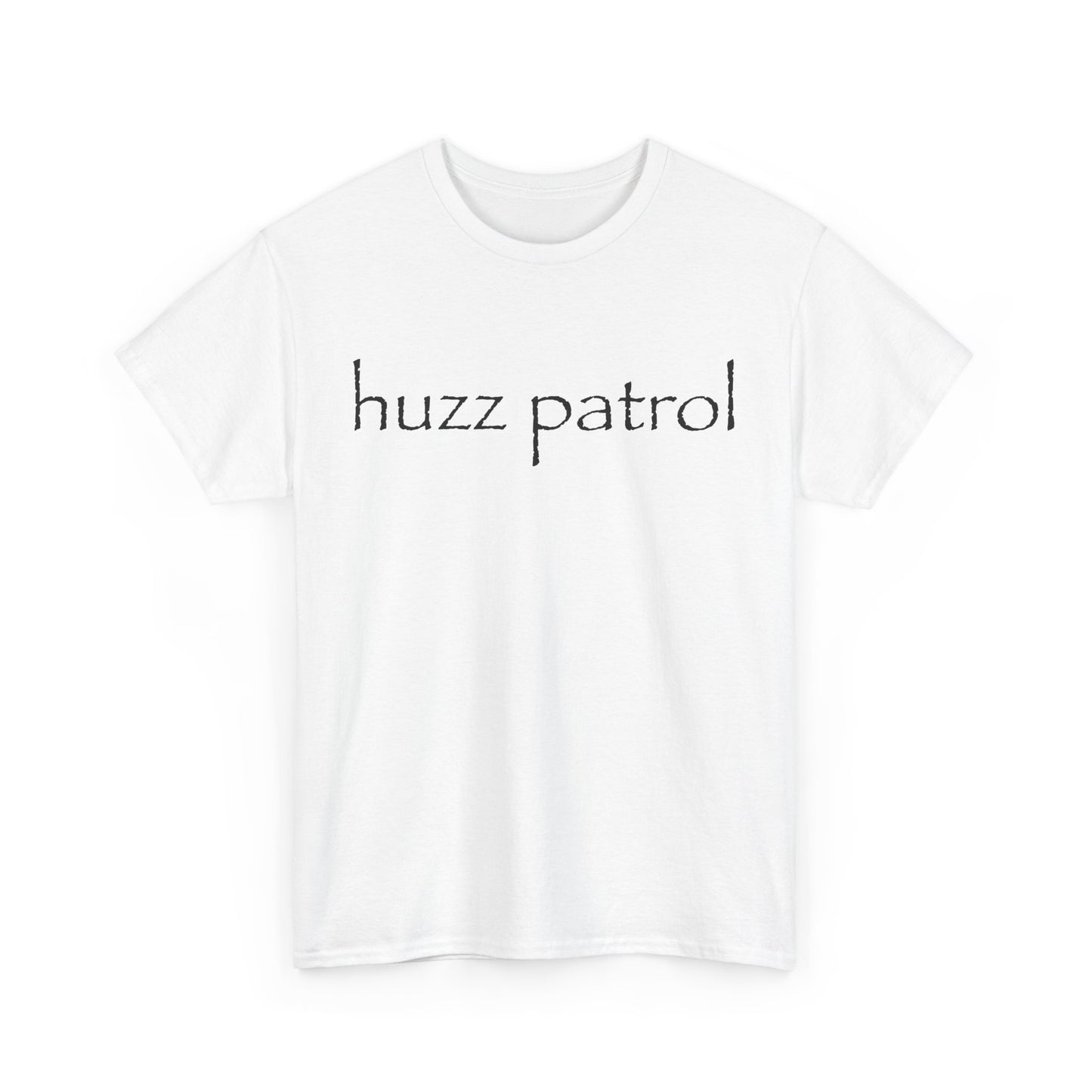 "huzz patrol" tee