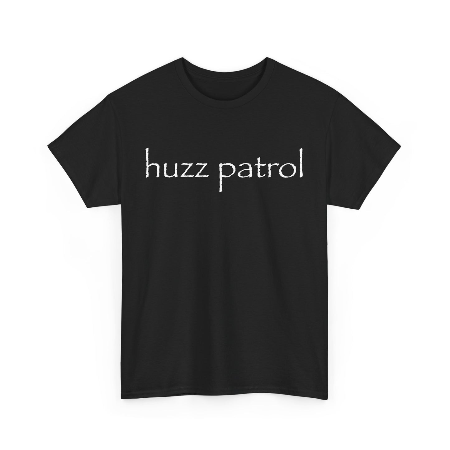 "huzz patrol" tee