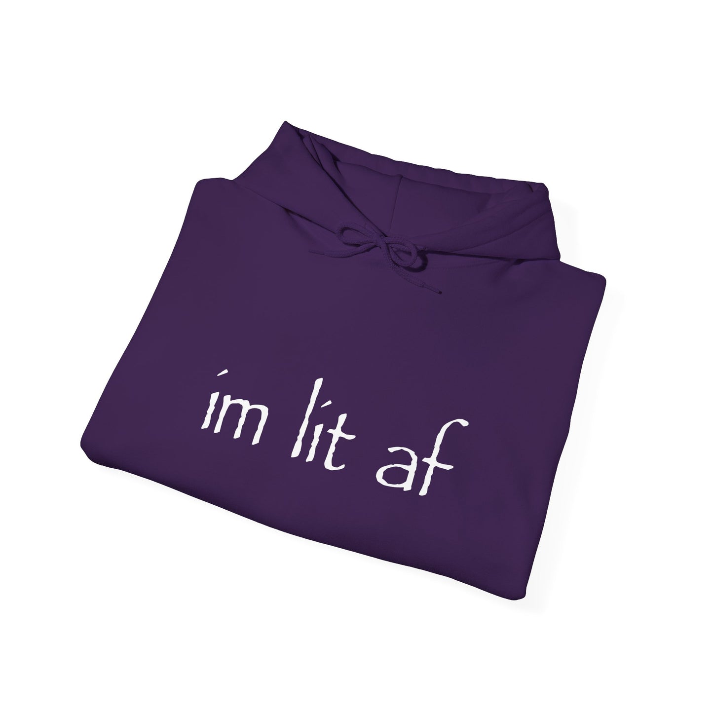 "im lit af" hoodie